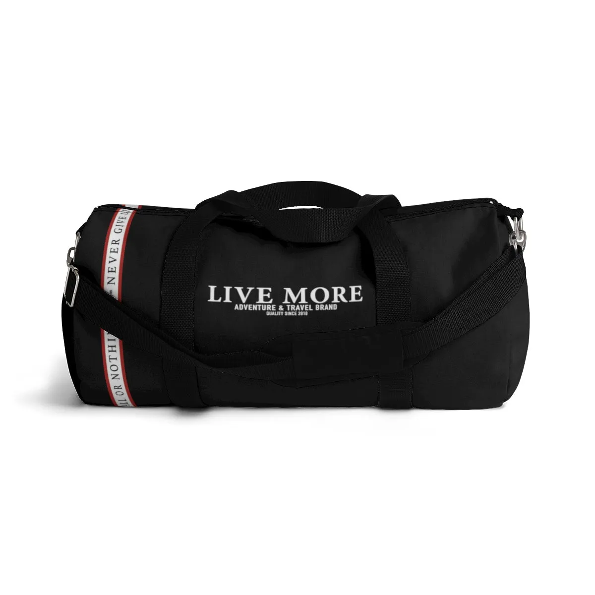 All Or Nothing Never Give Up Live More Duffle Bag