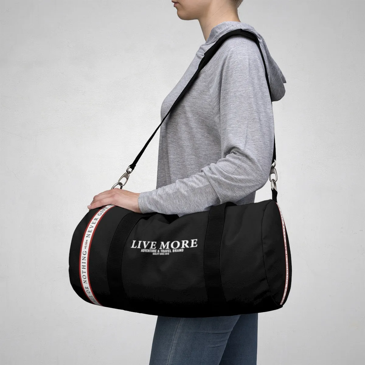 All Or Nothing Never Give Up Live More Duffle Bag
