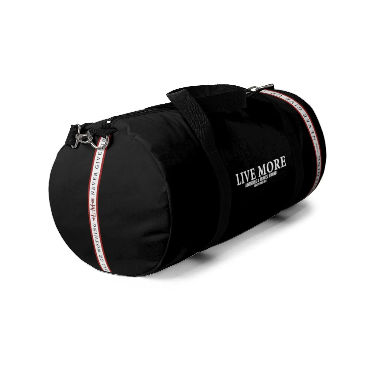 All Or Nothing Never Give Up Live More Duffle Bag