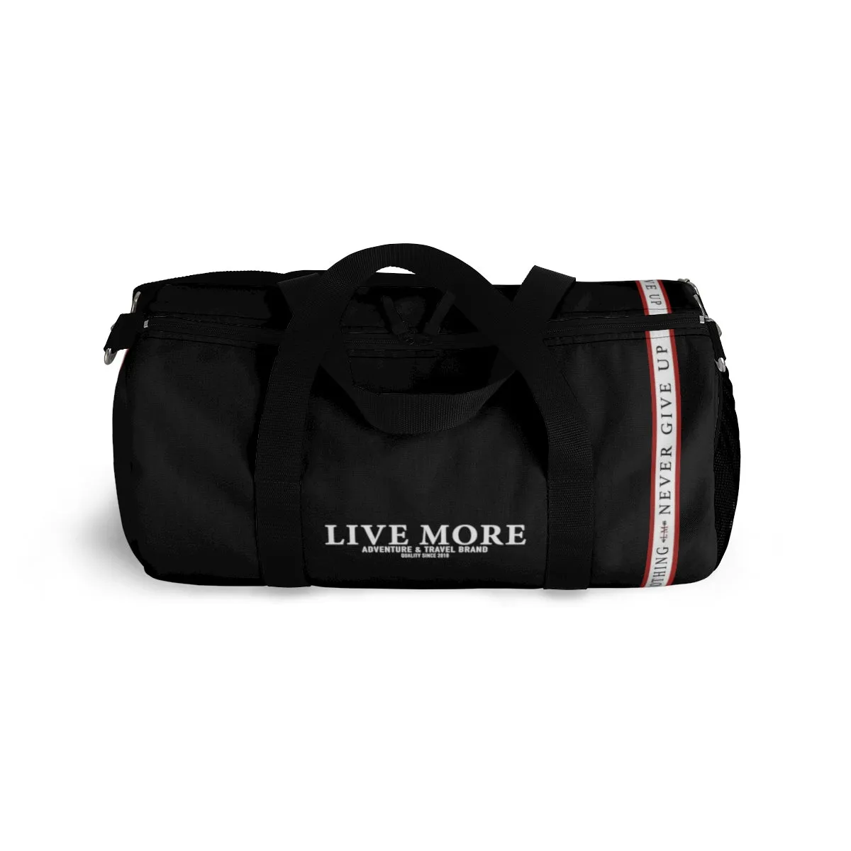 All Or Nothing Never Give Up Live More Duffle Bag
