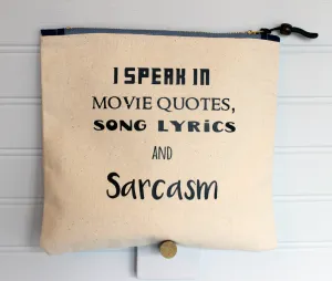 sarcasm and movie quotes - zip money makeup bag